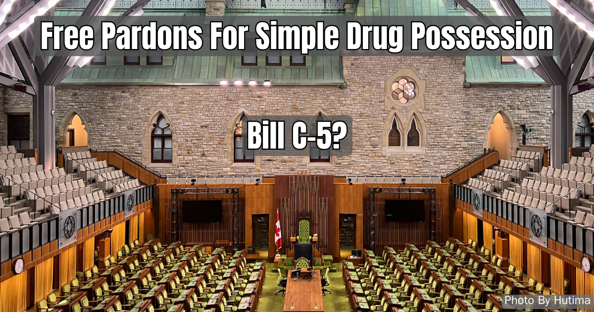 Temp - Parliament Automatic drug possession pardons via bill C5