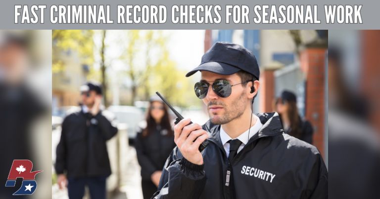 Fast criminal record checks for seasonal work - Fast Record Checks for Seasonal Work Opportunities